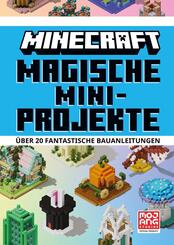 Magische Mini-Projekte. &Uuml;ber 20 fantastische Bauanleitungen