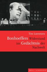 Bonhoeffers Widerstand im Ged&auml;chtnis der Nachwelt