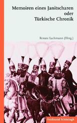 Memoiren eines Janitscharen oder T&uuml;rkische Chronik