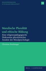 Moralische Pluralit&auml;t und ethische Bildung