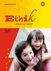 Ethik -  Ausgabe f&uuml;r Mittelschulen in Bayern