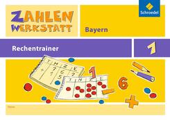 Zahlenwerkstatt Rechentrainer Bayern 1. Schuljahr