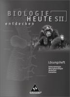 Biologie heute entdecken SII 3. L&ouml;sungen zu Arbeitsheft