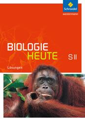 Biologie heute SII. L&ouml;sungen. Allgemeine Ausgabe