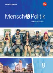 Mensch und Politik SI - Ausgabe 2018 f&uuml;r Baden-W&uuml;rttemberg, Sachsen-Anhalt und Th&uuml;ringen