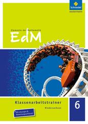 Elemente der Mathematik Klassenarbeitstrainer - Ausgabe f&uuml;r Niedersachsen