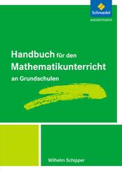 Handbuch f&uuml;r den Mathematikunterricht an Grundschulen