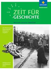 Zeit f&uuml;r Geschichte Oberstufe. Themenband ab dem Zentralabitur 2018: Wurzeln unserer Identit&auml;t. Niedersachsen
