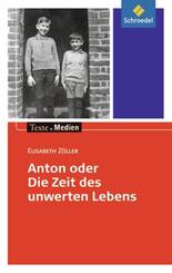 Anton oder die Zeit des unwerten Lebens, Textausgabe mit Materialien