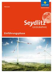 Seydlitz Geographie. Schulbuch. Einf&uuml;hrungsphase. Hessen