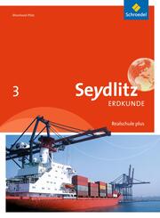 Seydlitz Erdkunde - Ausgabe 2016 f&uuml;r Realschulen plus in Rheinland-Pfalz