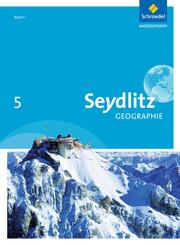 Seydlitz Geographie - Ausgabe 2016 f&uuml;r Realschulen in Bayern