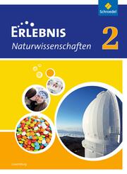 Erlebnis Naturwissenschaften - Ausgabe 2013 f&uuml;r Luxemburg.Bd.2