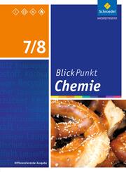 Blickpunkt Chemie - Ausgabe 2016 f&uuml;r Sekundarschulen und Oberschulen in Berlin und Brandenburg