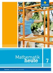 Mathematik heute - Ausgabe 2012 f&uuml;r Sachsen