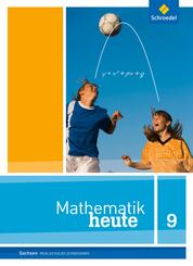 Mathematik heute - Ausgabe 2012 f&uuml;r Sachsen