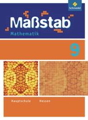 Ma&szlig;stab - Mathematik 9. Sch&uuml;lerband. Sekundarstufe 1. Hessen