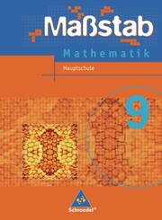 Ma&szlig;stab 9. Mathematik. Arbeitsheft. Hauptschule. Niedersachsen, Schleswig-Holstein