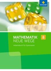 Mathematik Neue Wege SI - Ausgabe 2013 f&uuml;r Nordrhein-Westfalen, Hamburg und Bremen G8