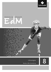 Elemente der Mathematik 8. L&ouml;sungen. Baden-W&uuml;rttemberg