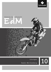 Elemente der Mathematik SI 10. L&ouml;sungen. Baden-W&uuml;rttemberg
