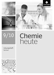 Chemie heute SI 9 / 10. L&ouml;sungen Arbeitsheft. Sachsen