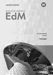 Elemente der Mathematik. Qualifikationsphase 3 - Stochastik GK/LK: L&ouml;sungen. Hessen