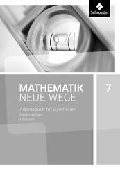 Mathematik Neue Wege SI 7. L&ouml;sungen. G9 f&uuml;r Niedersachsen