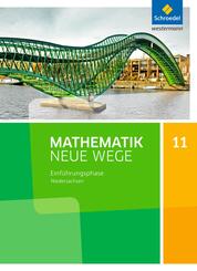Mathematik Neue Wege SII - Ausgabe 2017 f&uuml;r Niedersachsen und Rheinland-Pfalz