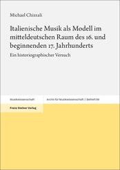 Italienische Musik als Modell im mitteldeutschen Raum des 16. und beginnenden 17. Jahrhunderts