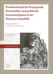 Prodemokratische Propaganda, Pressekultur und politische Kommunikation in der Weimarer Republik