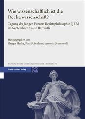 Wie wissenschaftlich ist die Rechtswissenschaft?