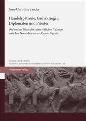 Handelspatrone, Grenzkrieger, Diplomaten und Priester
