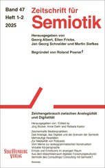 Zeitschrift f&uuml;r Semiotik 47 (2025) 1-2