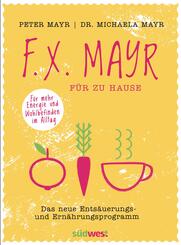 F.X. Mayr f&uuml;r zu Hause