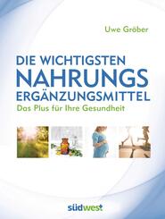 Die wichtigsten Nahrungserg&auml;nzungsmittel