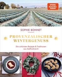 Provenzalischer Wintergenuss - Die sch&ouml;nsten Rezepte und Traditionen aus S&uuml;dfrankreich