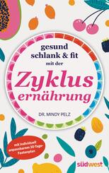 Gesund, schlank & fit mit der Zyklusern&auml;hrung