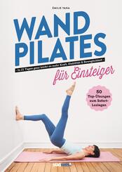Wand Pilates f&uuml;r Einsteiger