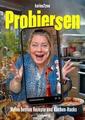 Probiersen - Die besten Rezepte und K&uuml;chenhacks von karina2you