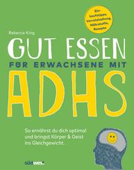 Gut essen f&uuml;r Erwachsene mit ADHS