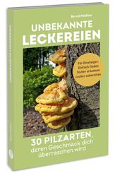 Unbekannte Leckereien: 30 Pilzarten, deren Geschmack dich &uuml;berraschen wird