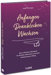 Anfangen. Dranbleiben. Wachsen