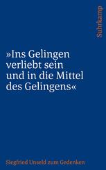 &raquo;Ins Gelingen verliebt sein und in die Mittel des Gelingens&laquo;