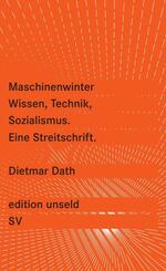 Maschinenwinter, Wissen, Technik, Sozialismus