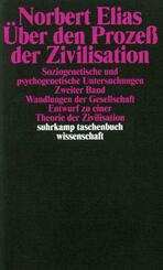 &Uuml;ber den Proze&szlig; der Zivilisation. Soziogenetische und psychogenetische Untersuchungen.Bd.2
