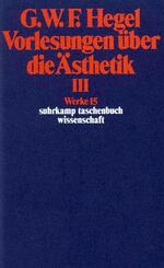 Vorlesungen &uuml;ber die &Auml;sthetik.Tl.3
