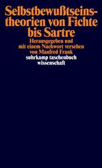 Selbstbewu&szlig;tseinstheorien von Fichte bis Sartre