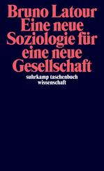 Eine neue Soziologie f&uuml;r eine neue Gesellschaft