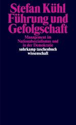 F&uuml;hrung und Gefolgschaft